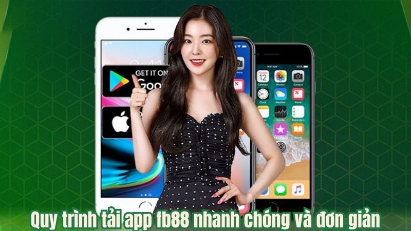 Quy trình tải app fb88 nhanh chóng và đơn giản